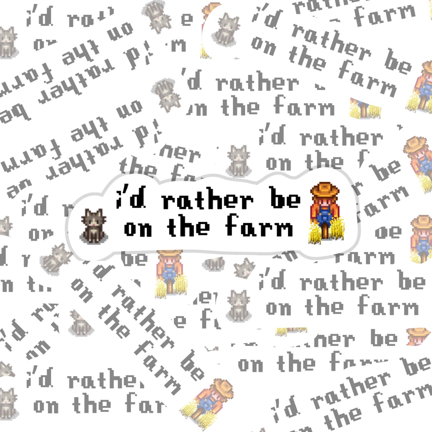 I'd Rather Be On The Farm Sticker